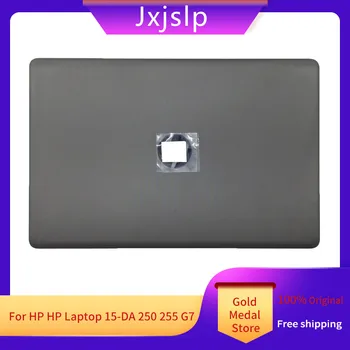 Jxjslp Новый Origina Для ноутбука HP 250 255 G7 15-DA 15-DB TPN-C135 Серый ЖК-дисплей Задняя крышка Верхний Чехол L49987-001