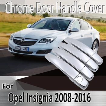 Для Opel Insignia A MK1 2008 ~ 2016 Стайлинг Наклейки Украшения Хромированная Дверная Ручка Крышка Ремонт Автомобильных Аксессуаров