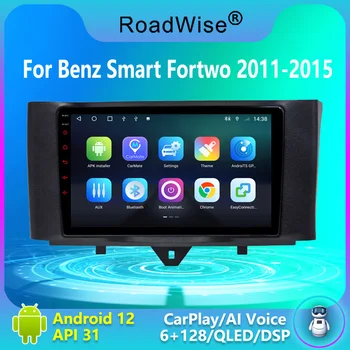 Дорожный 8 + 256 Android 12 Автомобильный Радиоприемник Для Benz Smart Fortwo 2011 2012 2013 2014 2015 Мультимедиа 4G GPS DVD 2 Din Carplay Авторадио